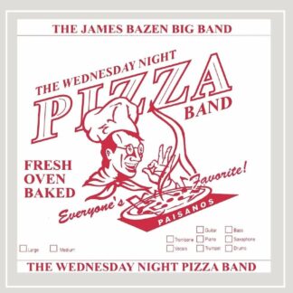 James Bazen <br>Big Band:<br>The Wednesday Night Pizza Band